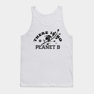 There Is No Planet B Tank Top